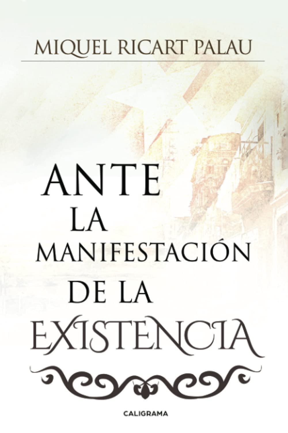 Ante la manifestación de la existencia (Caligrama) Philosophy