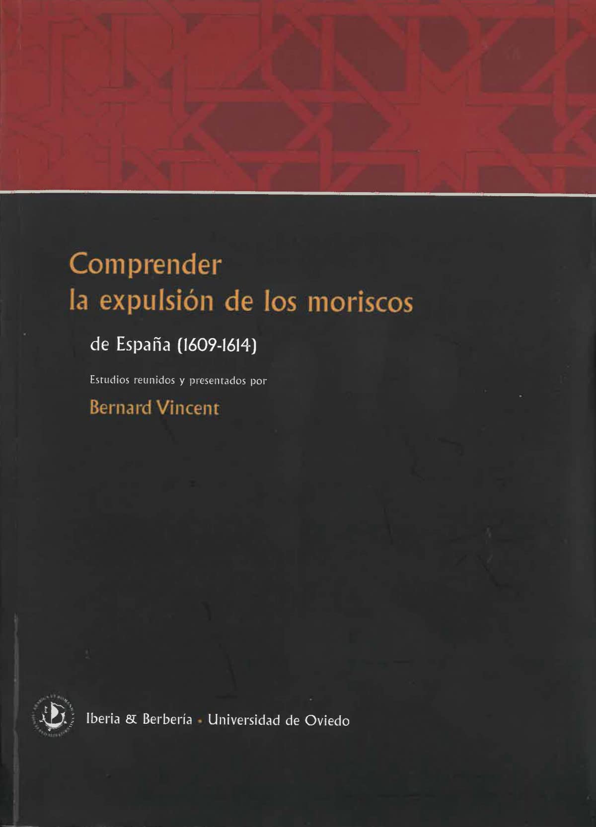 Comprender la expulsión de los moriscos de España, 1609-1614 book