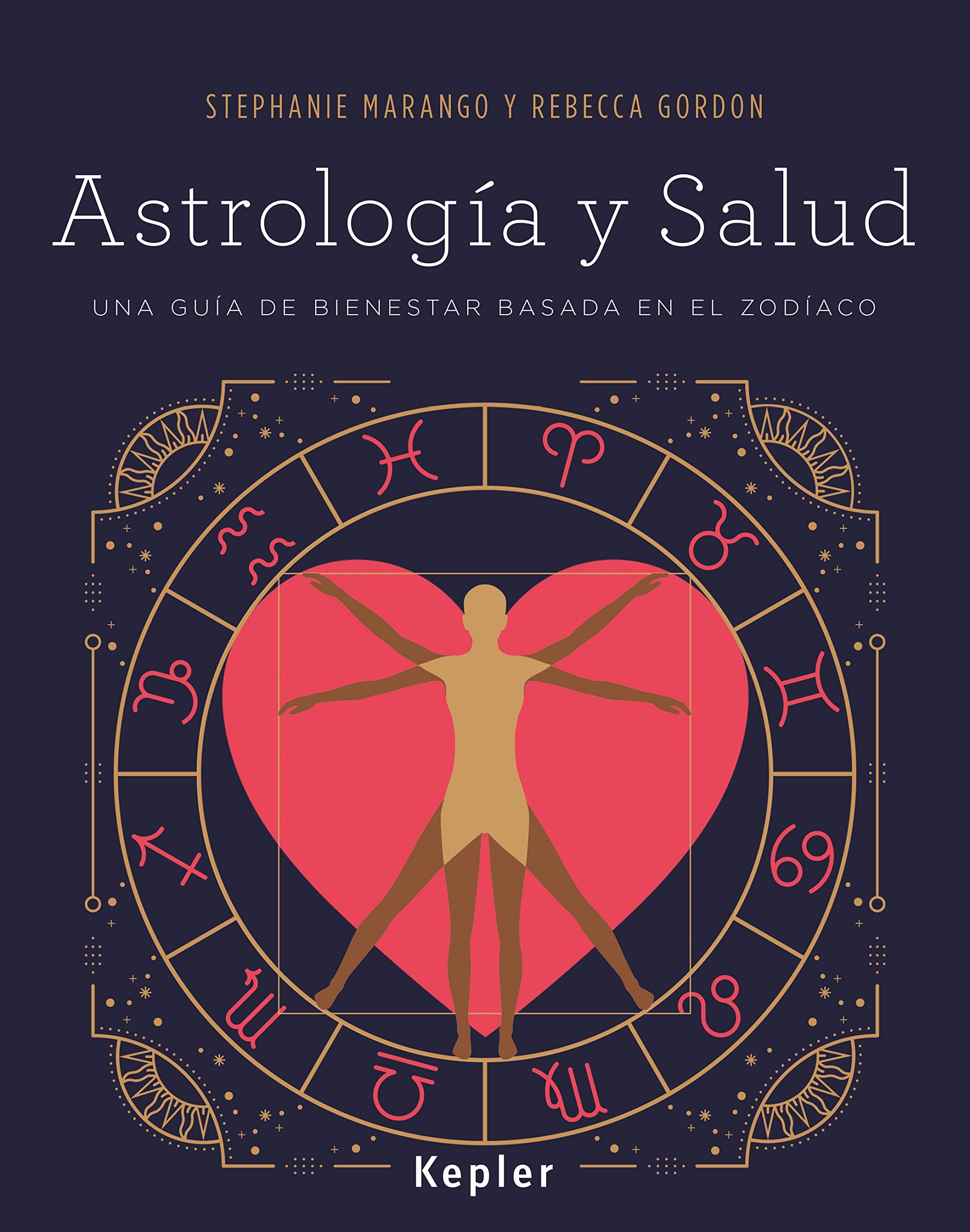 Astrología y salud : una guía de bienestar basada en el zodíaco Religion & Esotericism