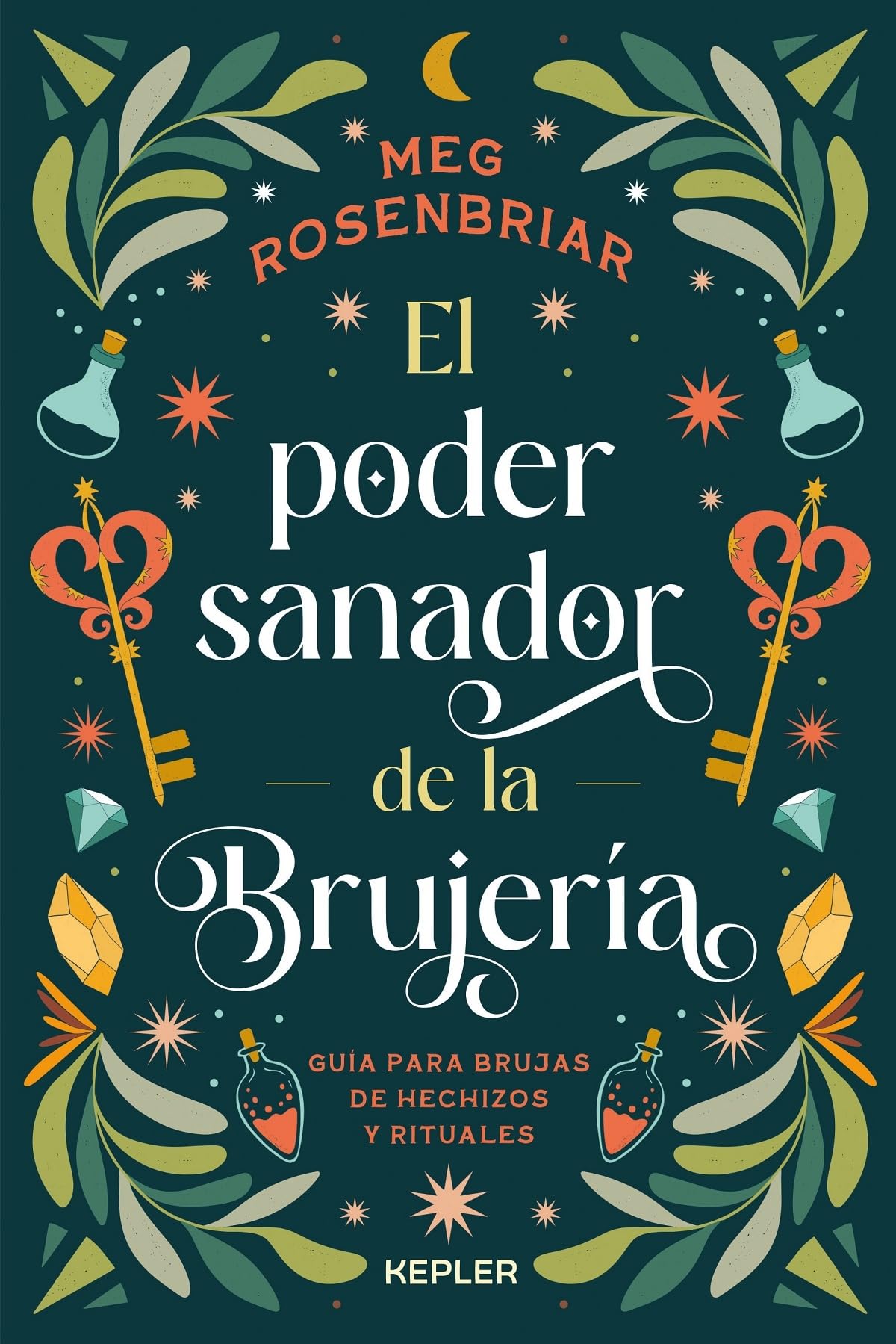 El poder sanador de la brujería (Kepler Esoterismo) Religion & Esotericism