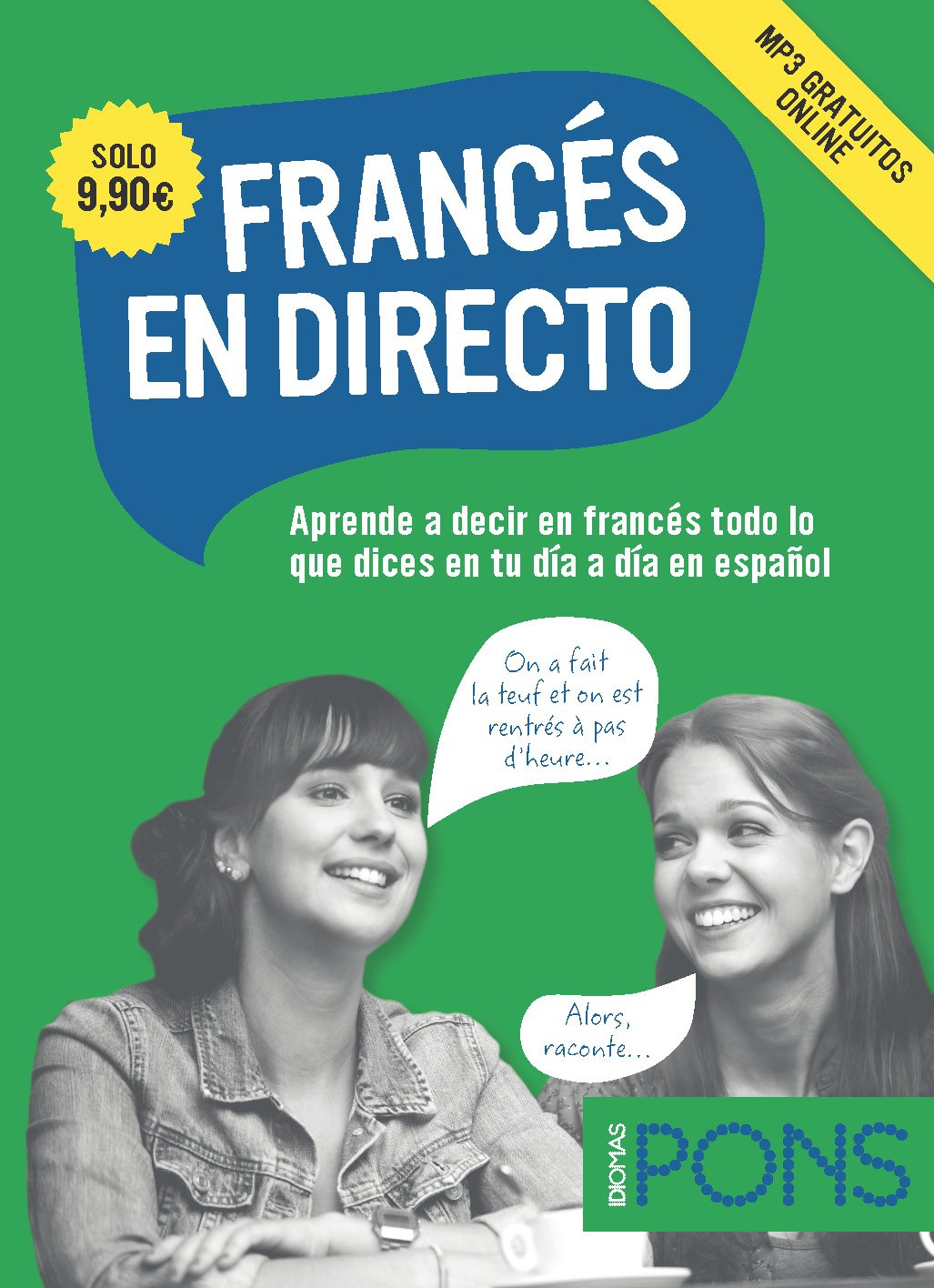 Francés en directo: Aprende a decir en francés todo lo que dices en tu día a día en español book