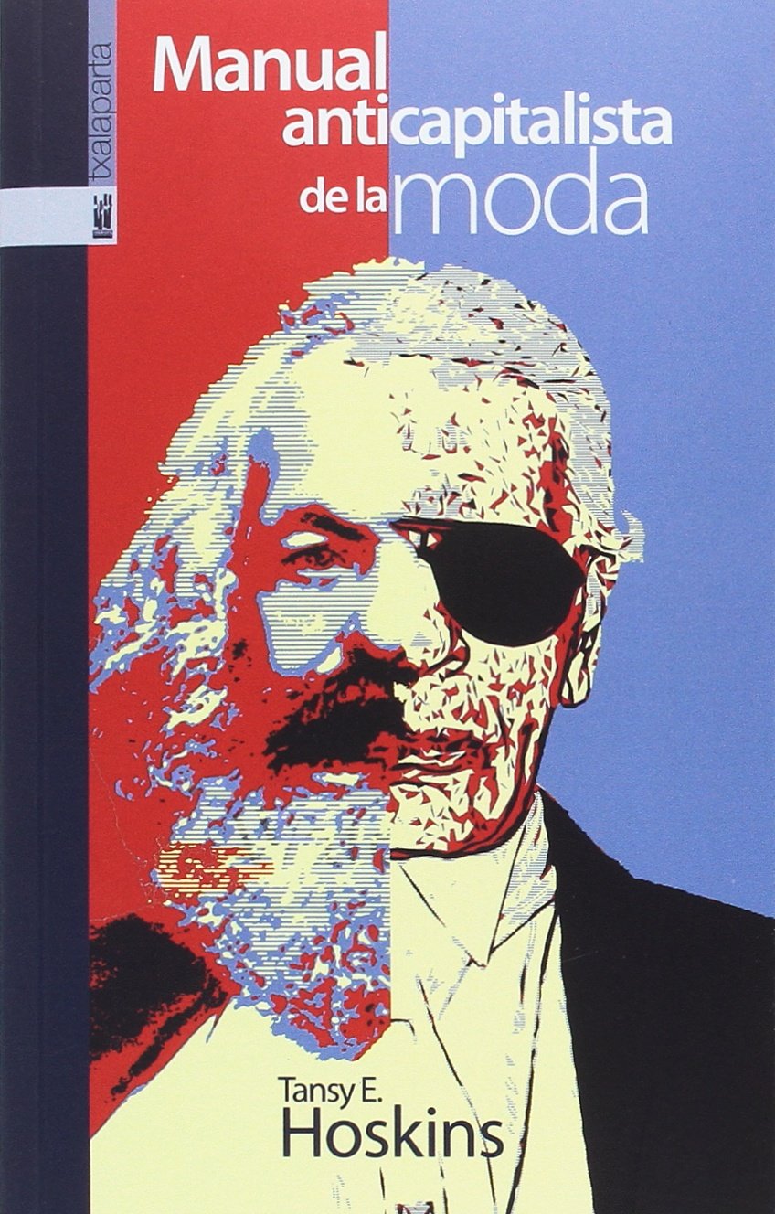 Manual anticapitalista de la moda Media & Communication