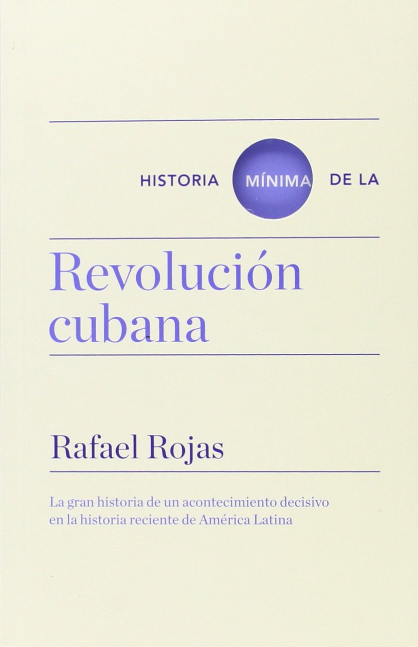 Historia mínima de la revolución cubana book