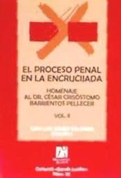 El proceso penal en la encrucijada: Homenaje al Dr. César Crisóstomo Barrientos Pellecer: 22 (Estudis jurídics) book