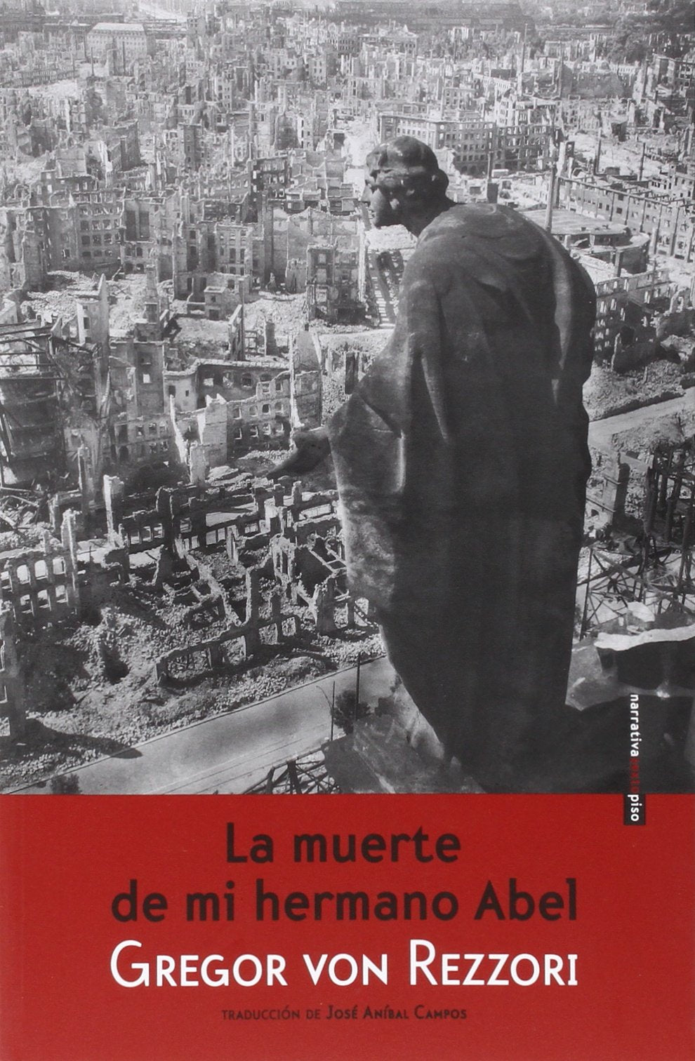 La muerte de mi hermano Abel (Narrativa Sexto Piso) Contemporary literature