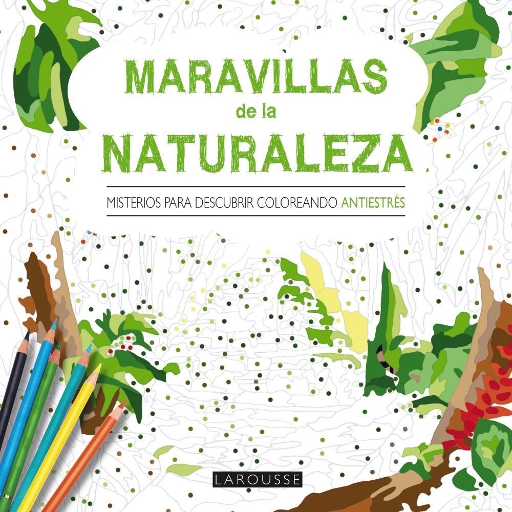 Maravillas de la naturaleza : misterios para descubrir coloreando book