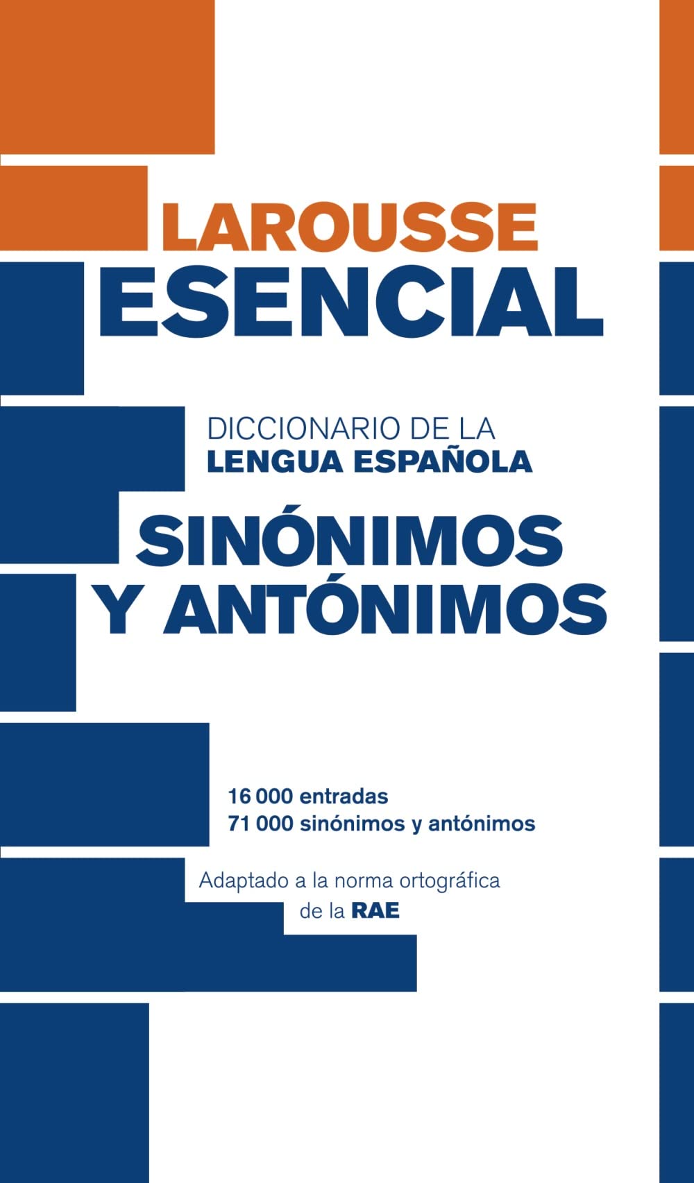 Diccionario Esencial de Sinónimos y Antónimos: Diccionario Larousse esencial de sinoni General education