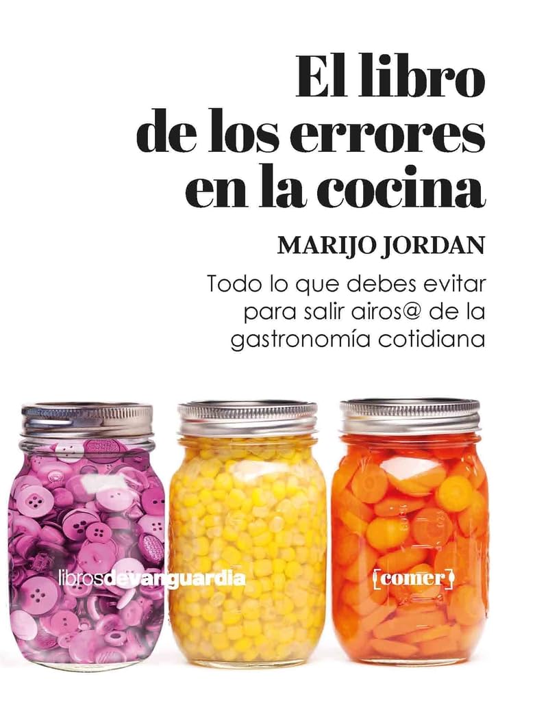 El libro de los errores en la cocina: Todo lo que debes saber para salir airos@ de la gastronomía cotidiana book
