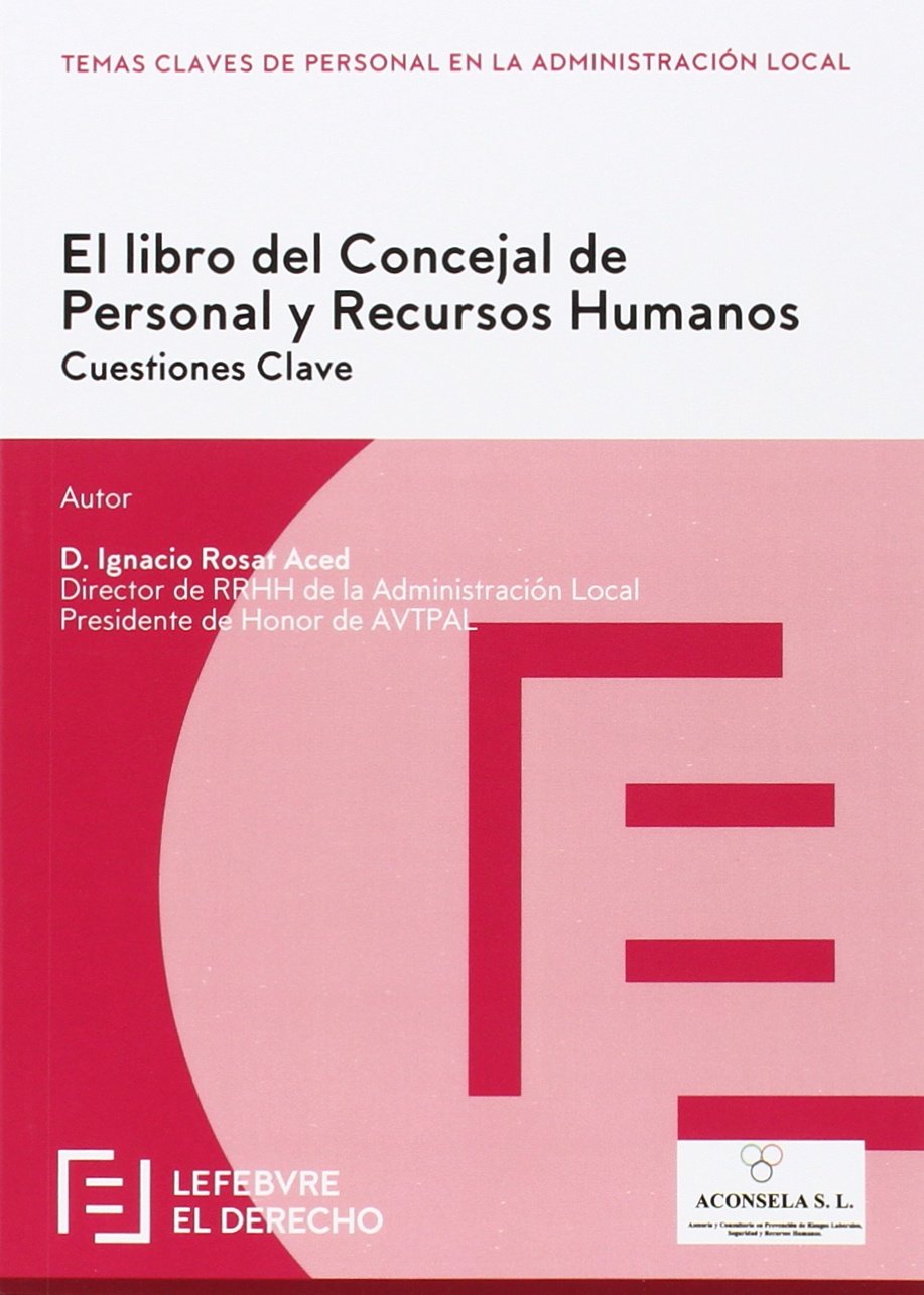 El libro del concejal de personal y recursos humanos : cuestiones clave Law