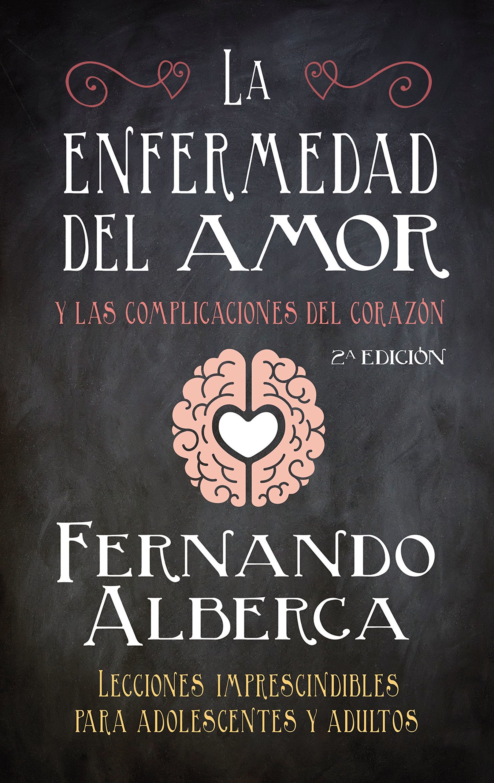 La enfermedad del amor: y las complicaciones del corazón book