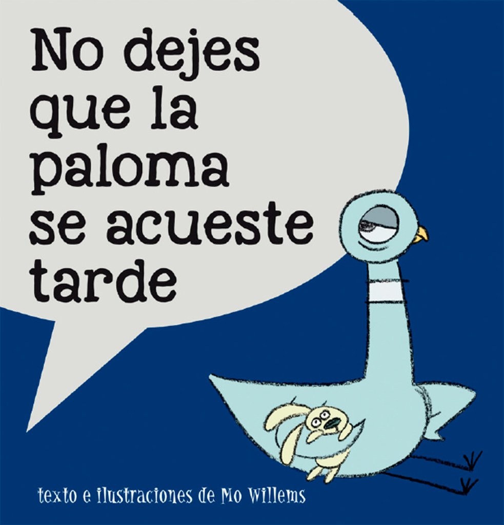 No dejes que la paloma se acueste tarde / Don't Let the Pigeon Stay Up Late book