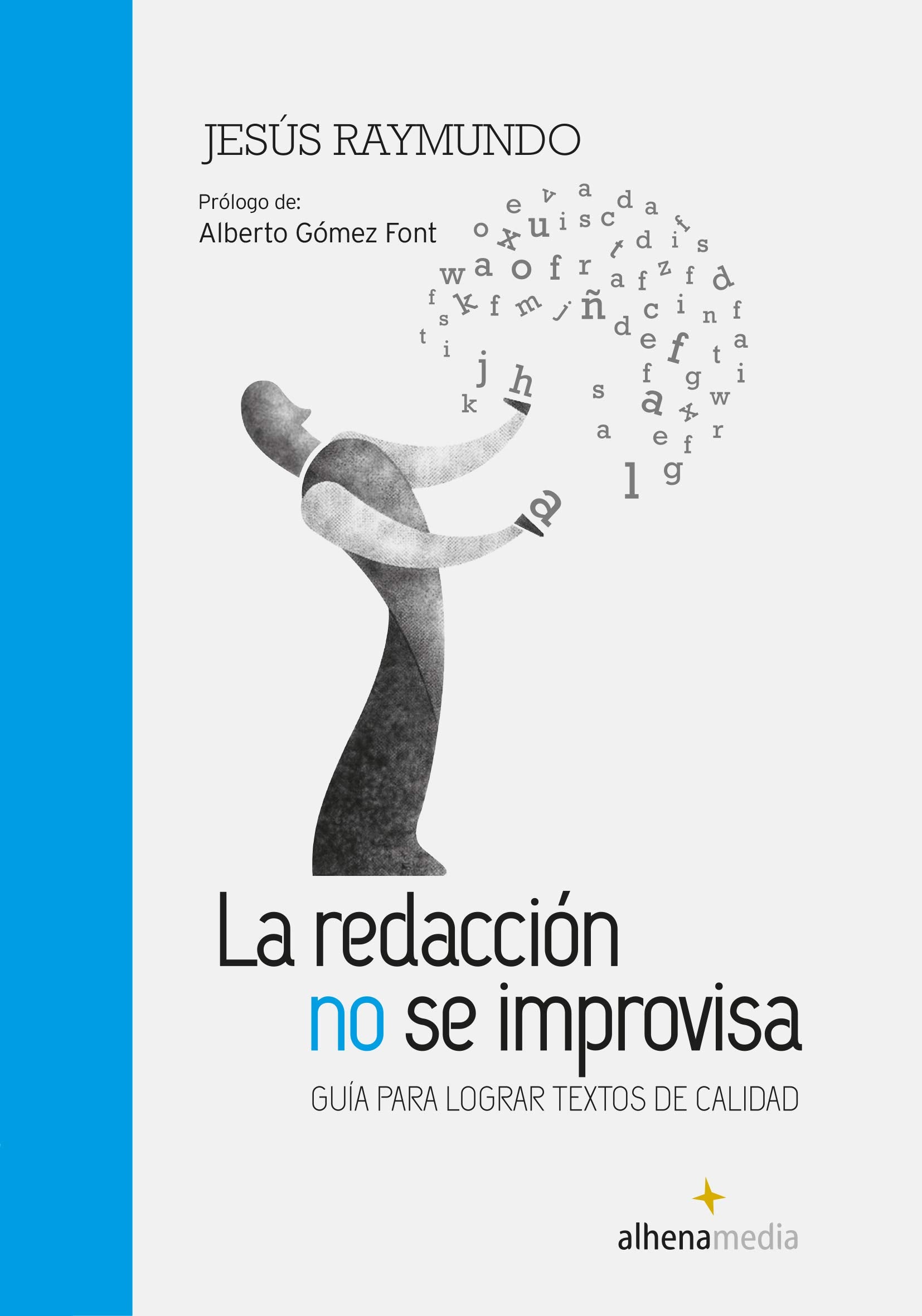 La redacción no se improvisa : guía para lograr textos de calidad Social Sciences