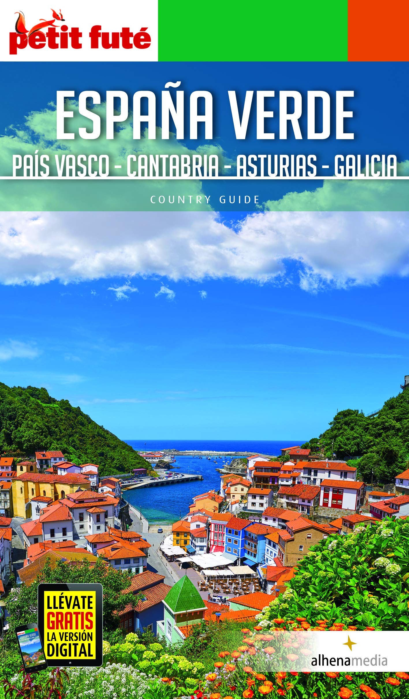 España Verde: País Vasco, Cantabria, Asturias y Galicia (Petit Futé. Country guide) Leisure, Home & Garden