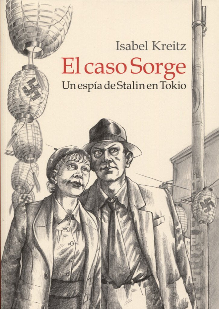 El caso Sorge: Un espía de Stalin en Tokio book