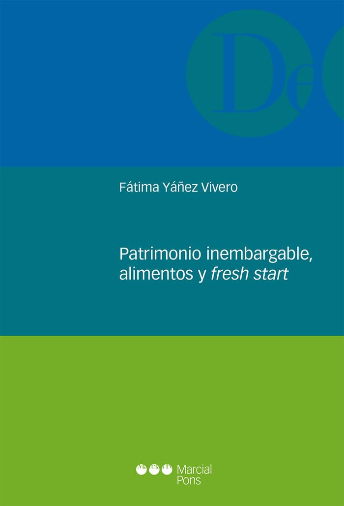 Patrimonio inembargable, alimentos y fresh start (Monografías jurídicas) Law