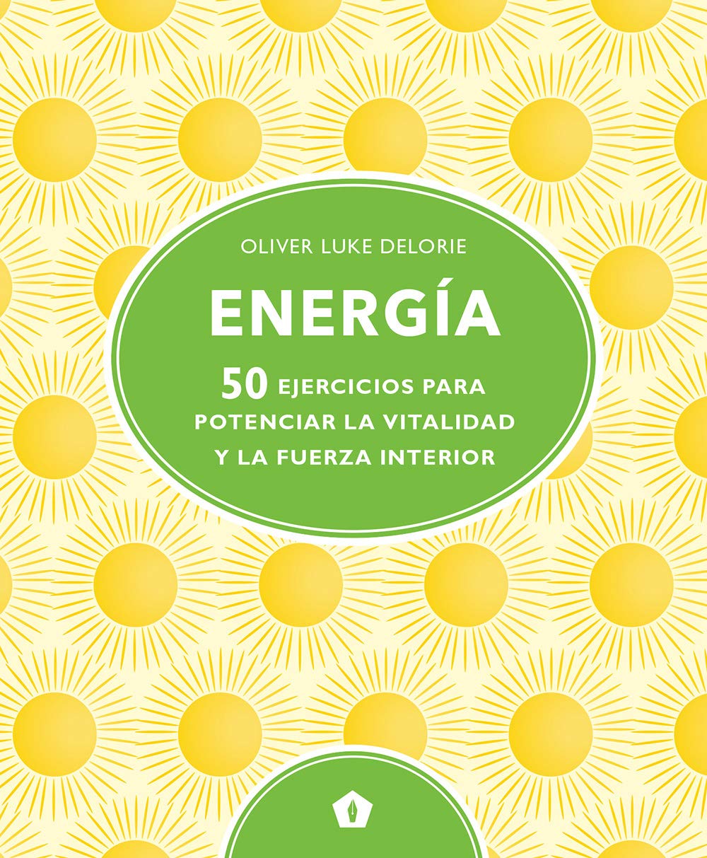 Energía: 50 ejercicios para potenciar la vitalidad y la fuerza interior book