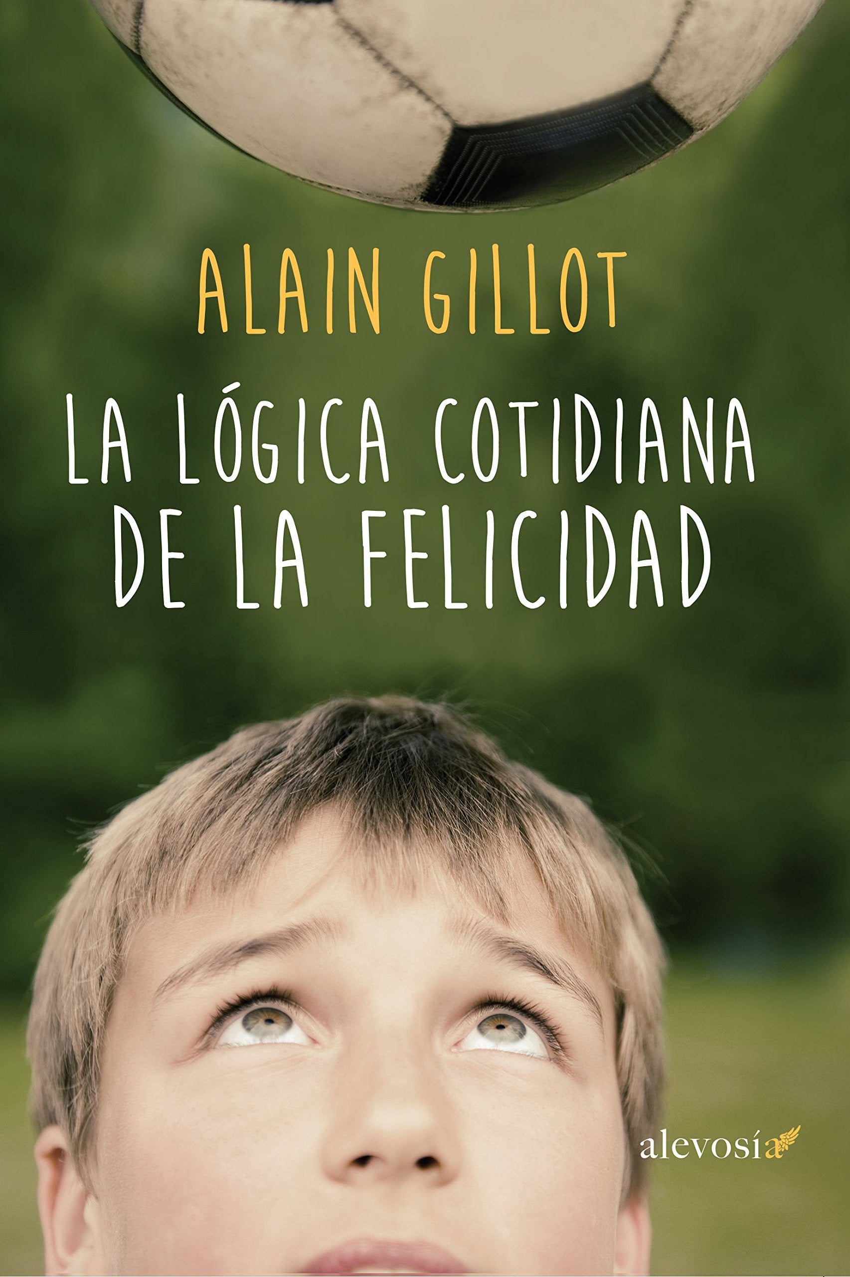 La lógica cotidiana de la felicidad book