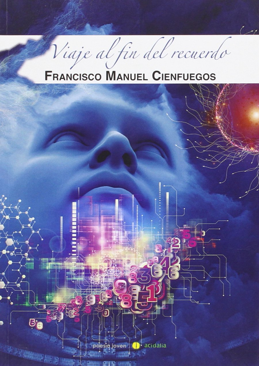 Viaje al fin del recuerdo (Poesía Acidalia) Non-fiction