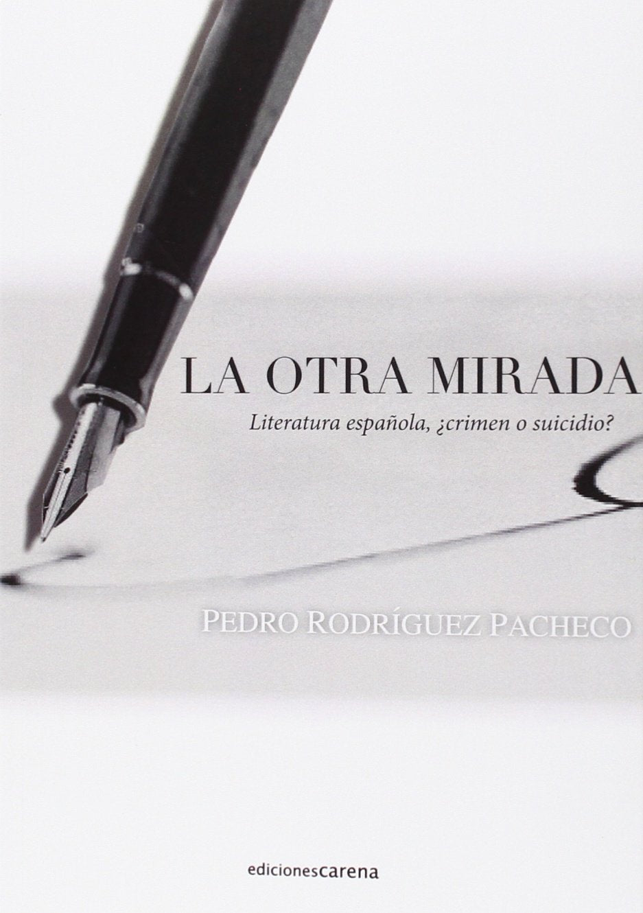 La otra mirada : literatura española, ¿crimen o suicidio? (Ensayo Carena) Manga