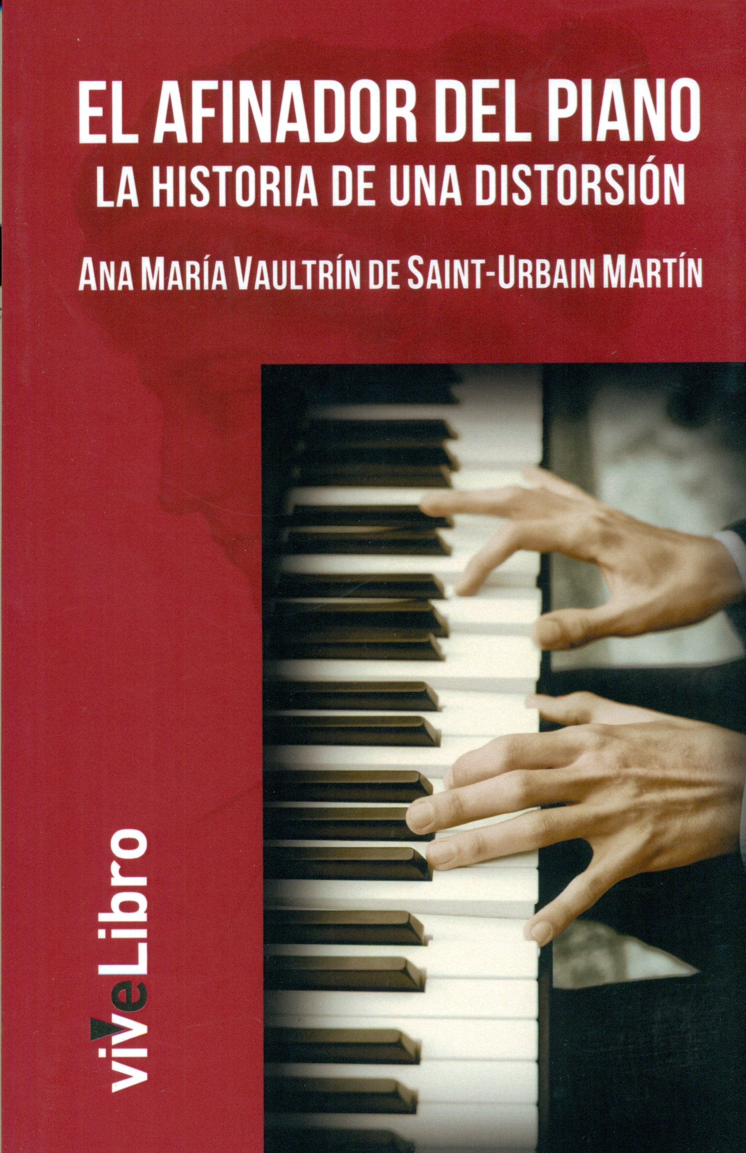 El afinador del piano: La historia de una distorsión book