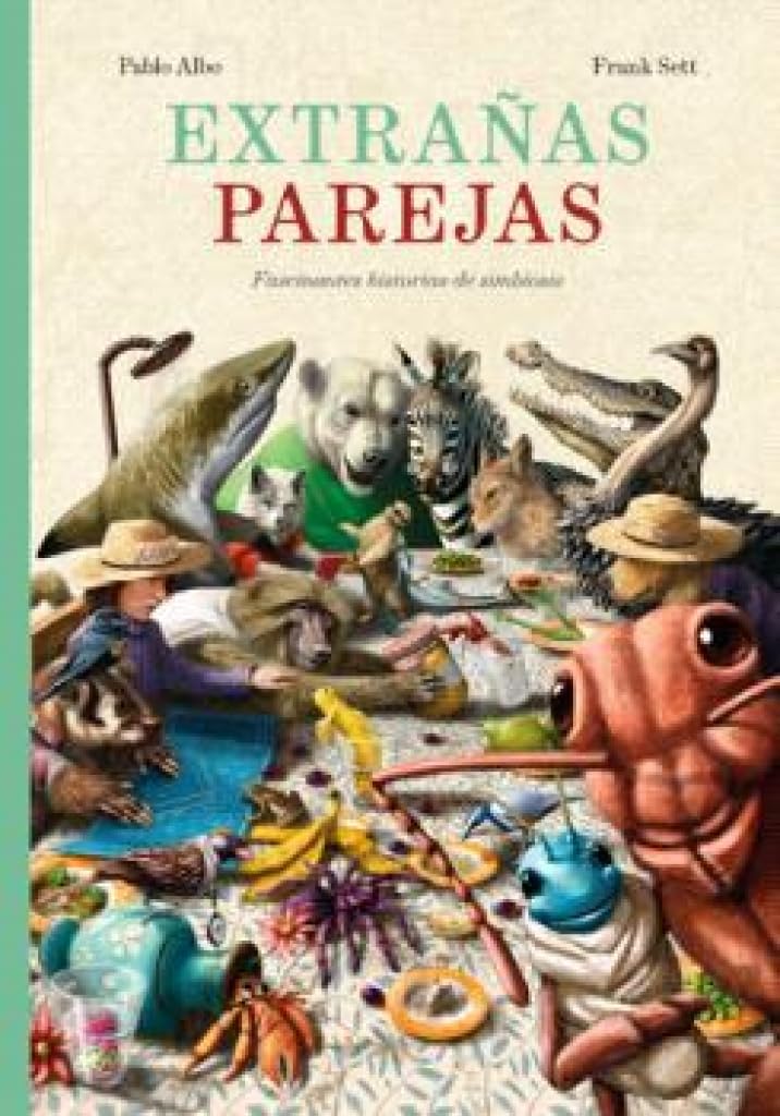 Extrañas parejas: Fascinantes relaciones de simbiosis book