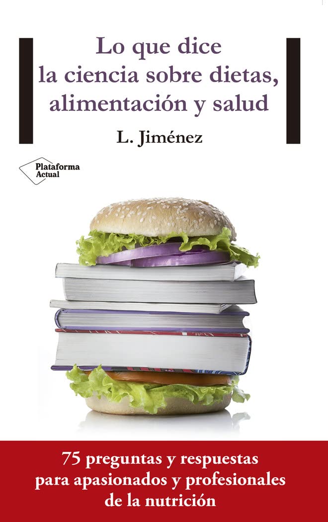 Lo Que Dice La Ciencia Sobre Dietas, Alimentacion y Salud Health, Nutrition & Fitness