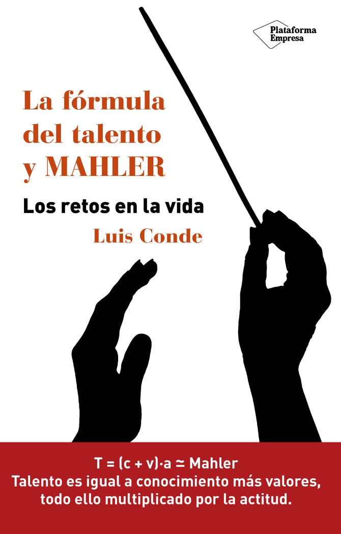 La fórmula del talento y Mahler : los retos en la vida book