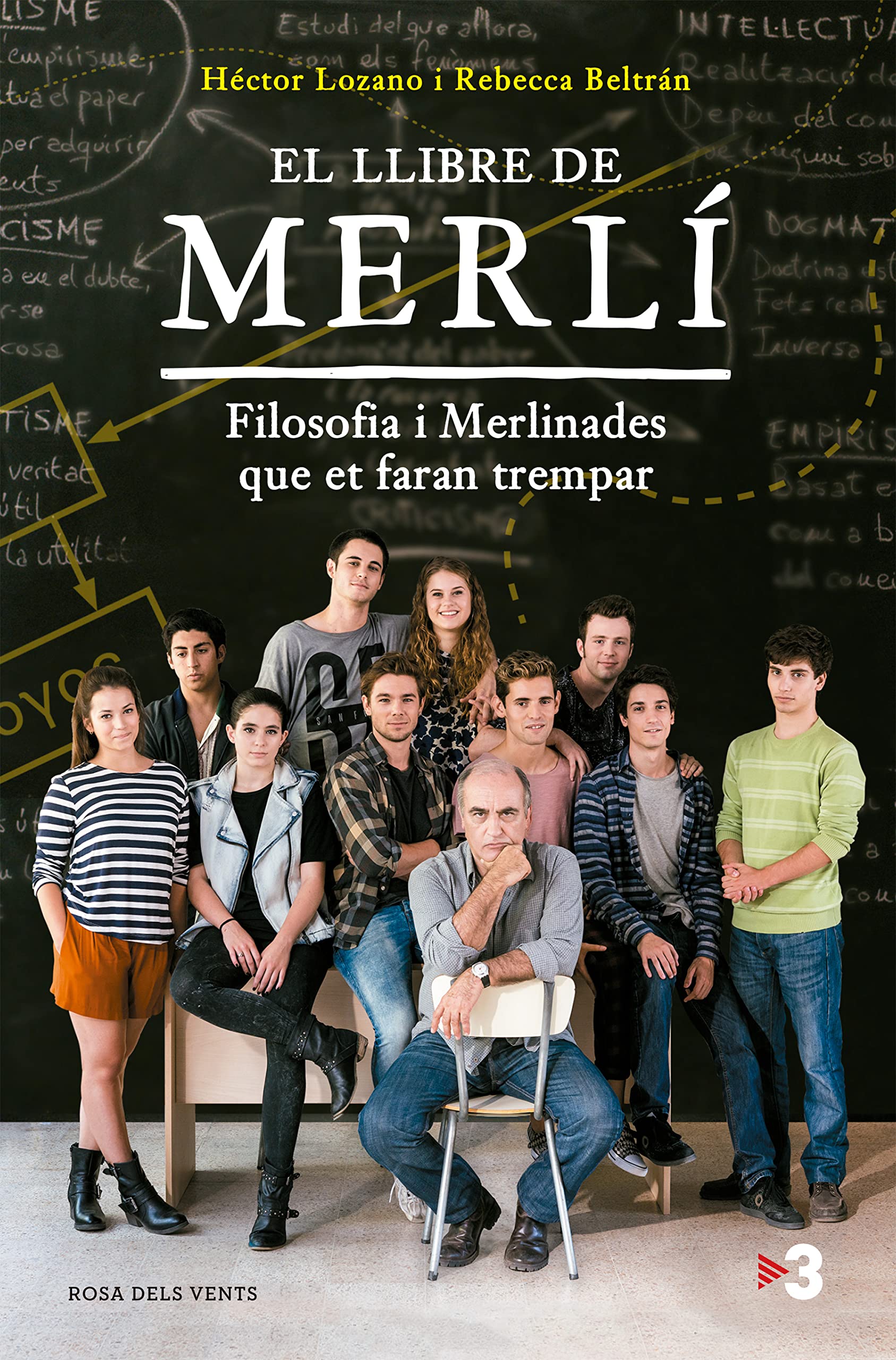 El llibre de Merlí : Filosofia i merlinades que et faran trempar (Narrativa catalana) Media & Communication