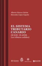 EL SISTEMA TRIBUTARIO CANARIO .(El IGIG.El AIEM.LOS TRIBUTOS CEDIDOS ) Law