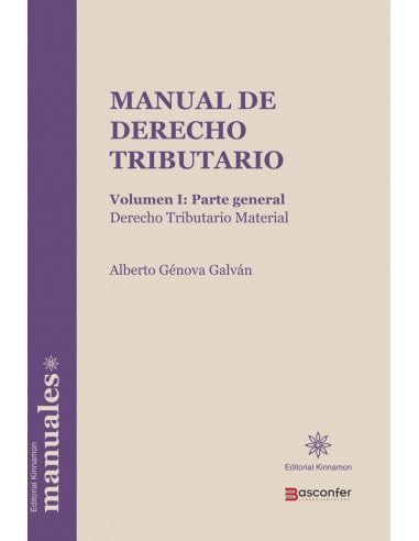 Manual de Derecho Tributario .: Volumen 1:Parte general.Derecho Tributario material . Law
