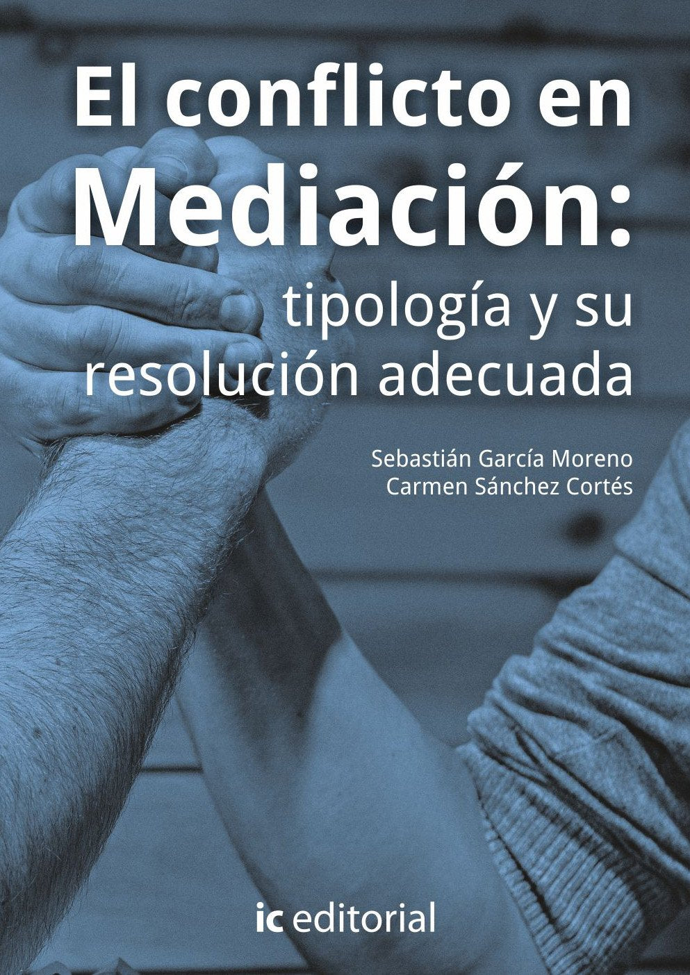 El conflicto en mediación : tipología y su resolución adecuada Law
