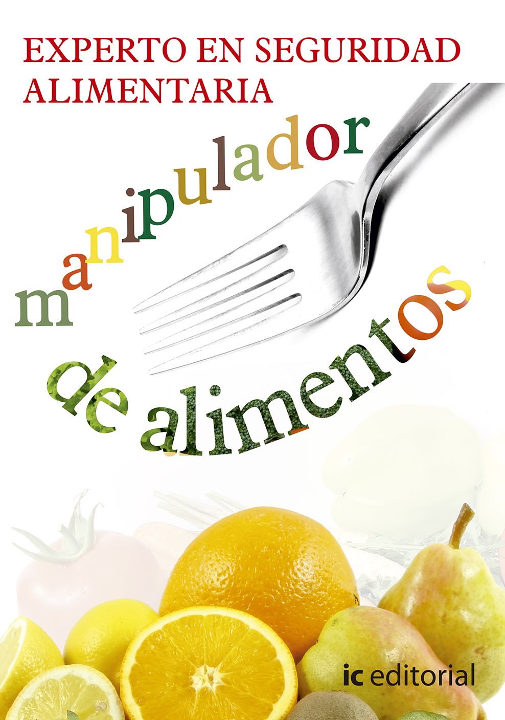 Experto en seguridad alimentaria Study Guides
