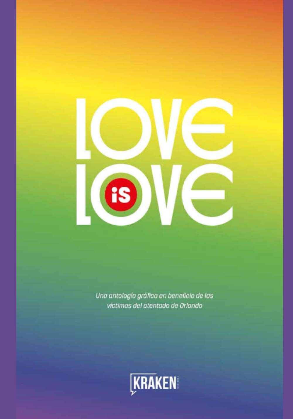 LOVE IS LOVE: una antología gráfica en beneficio de las víctimas del atentado de Orlando Superheroes