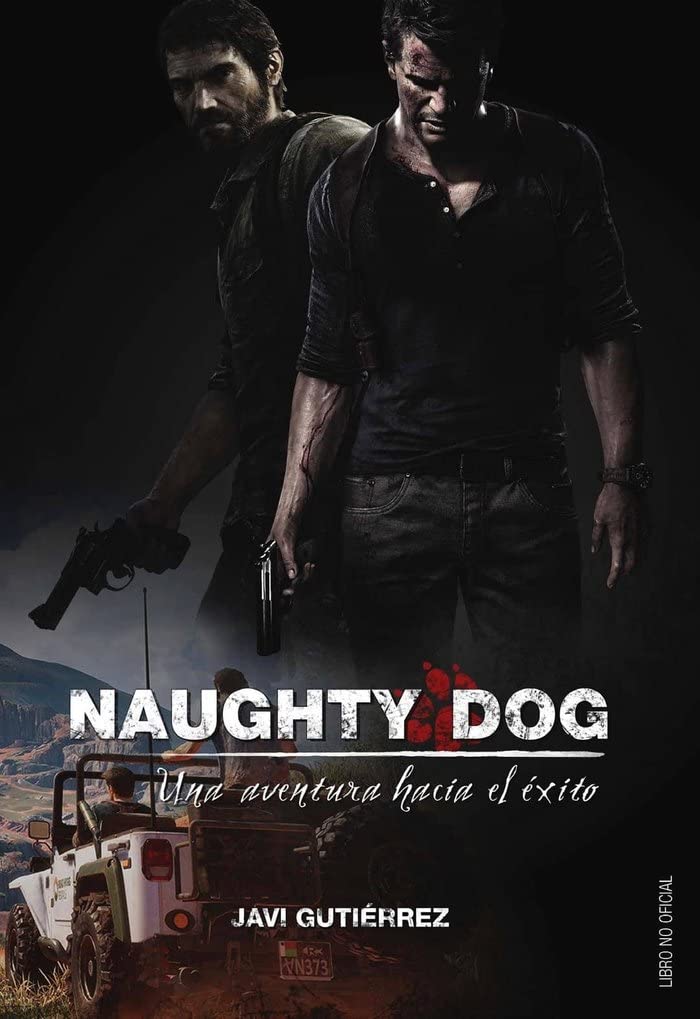 NAUGHTY DOG: UNA AVENTURA HACIA EL ÉXITO Learning & Reference