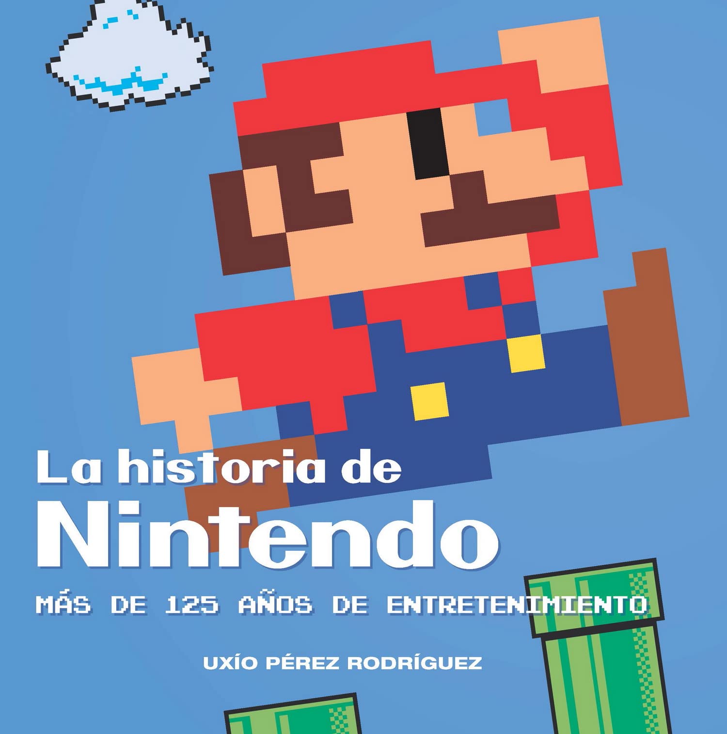 La historia de Nintendo: Más de 125 años de entretenimiento book