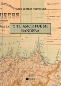 Y tu amor fue mi bandera (Edición Punto Didot, Band 1) Books