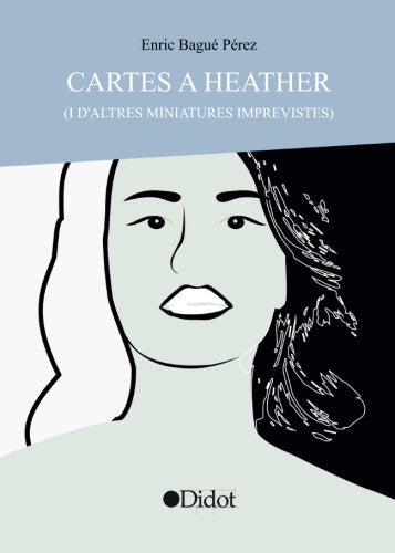 Cartes a Heather (Id´altres miniatures imprevistes) (Edición Punto Didot, Band 1) Contemporary literature