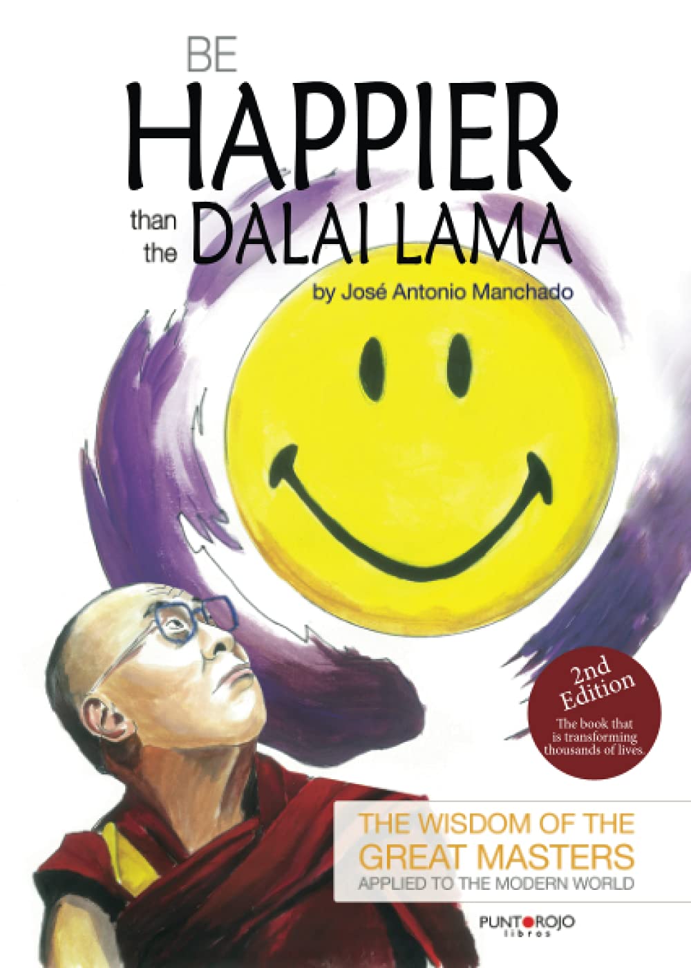 Be happier than the Dalai Lama: The wisdom of the Great Masters applied to the modern world book