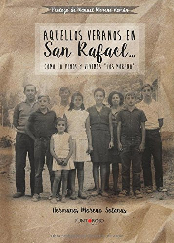 Aquellos veranos en San Rafael. . . Memories