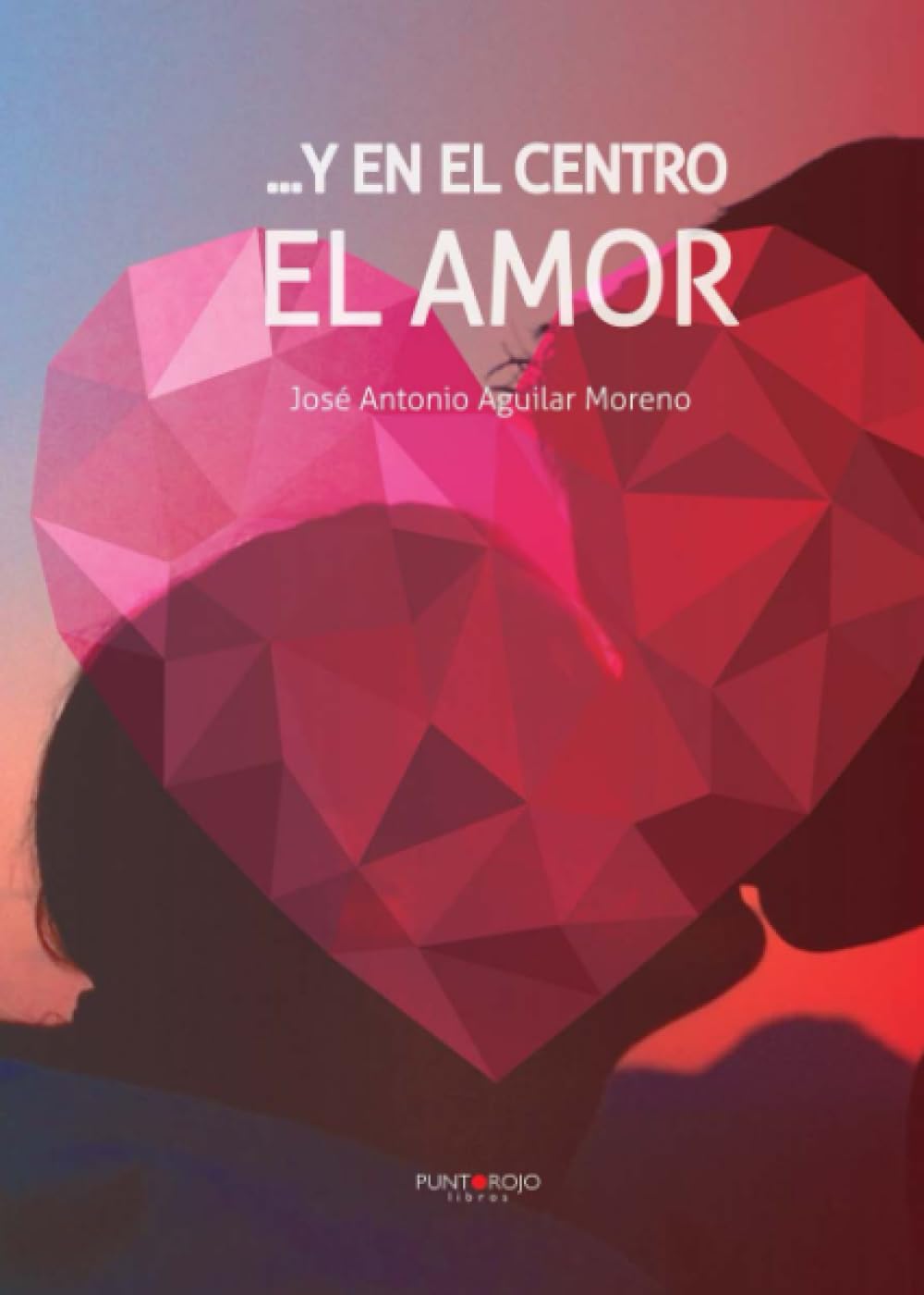 ...Y en el centro el Amor Poetry