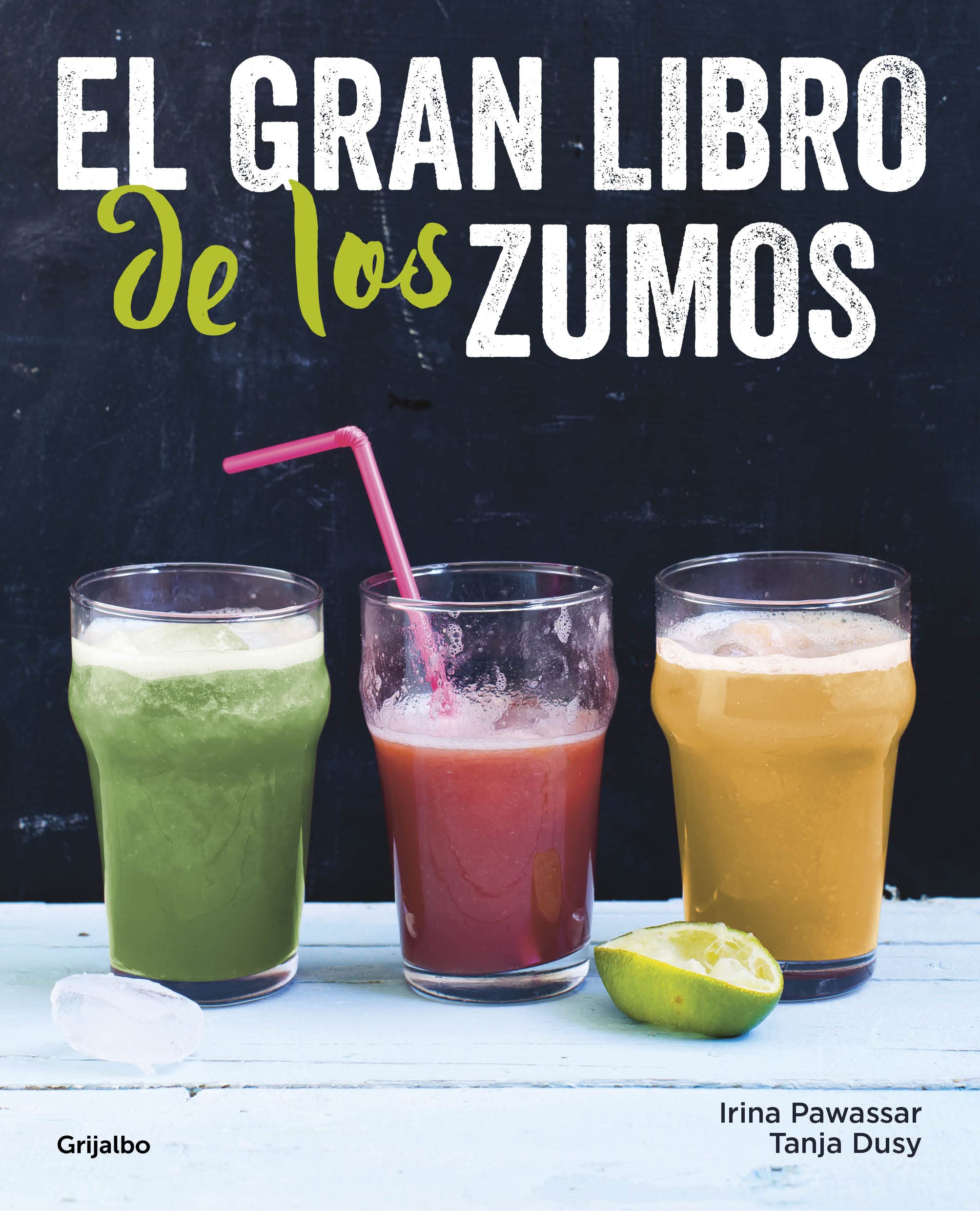 El gran libro de los zumos / Green Smoothies book