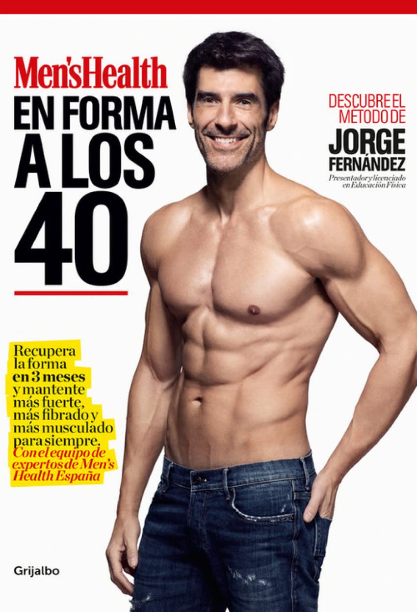 En forma a los 40 : recupera la forma en 3 meses y mantente más fuerte, más fibrado y más musculado para siempre : con el equipo de expertos de Men's Health España (Vida activa y deporte) Leisure, Home & Garden