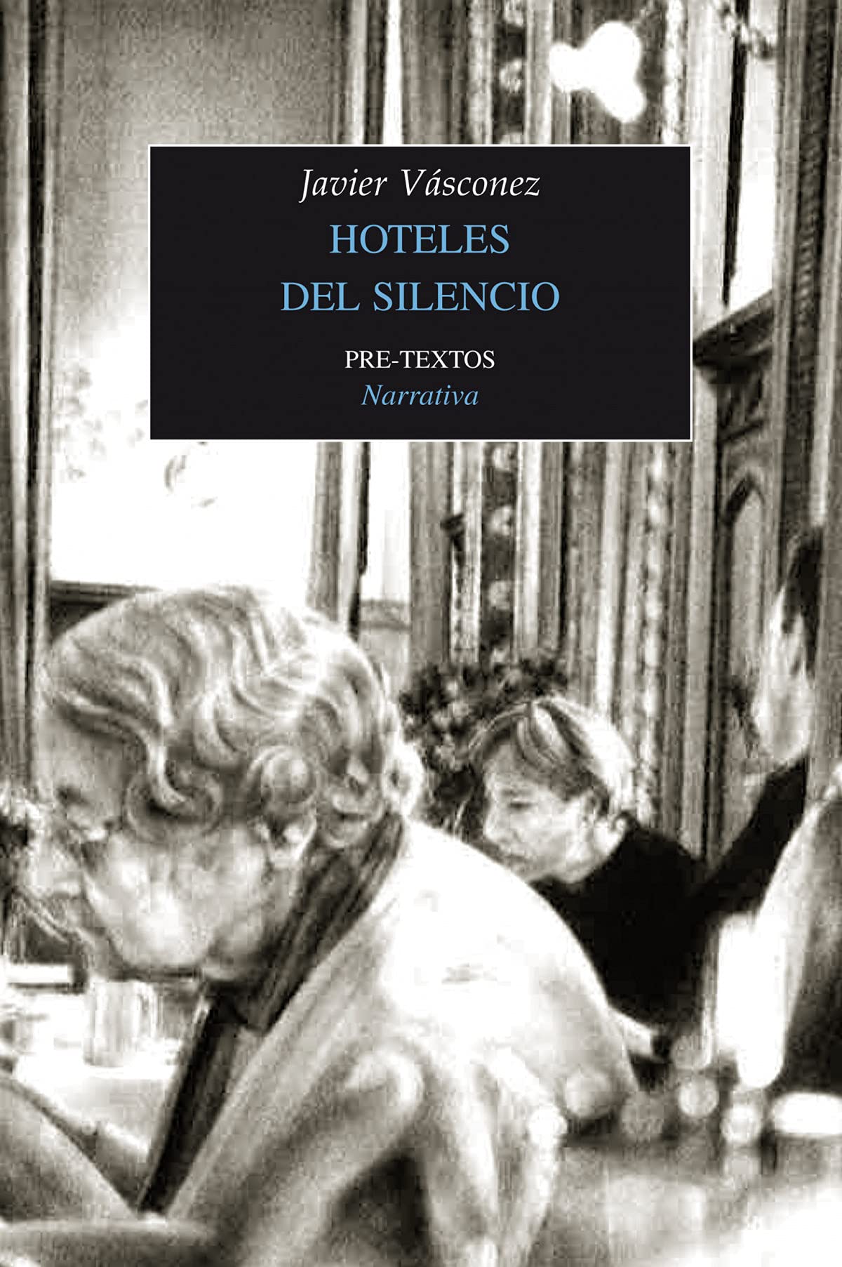 Hoteles del silencio (Narrativa, Band 1387) Contemporary literature