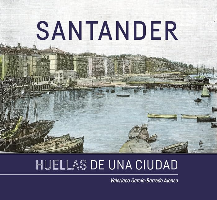 SANTANDER. HUELLAS DE UNA CIUDAD Books
