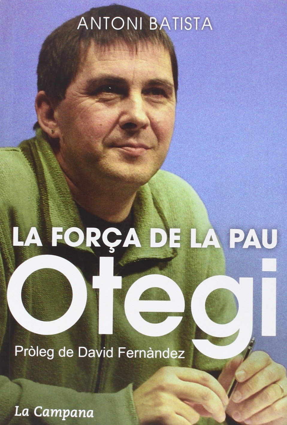 Otegi, la força de la pau (Divulgació) Politics & Society