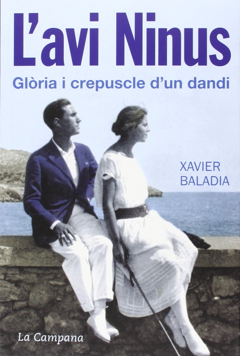 L'avi Ninus : Glòria i crepuscla d'un dandi Biographies & Memoirs