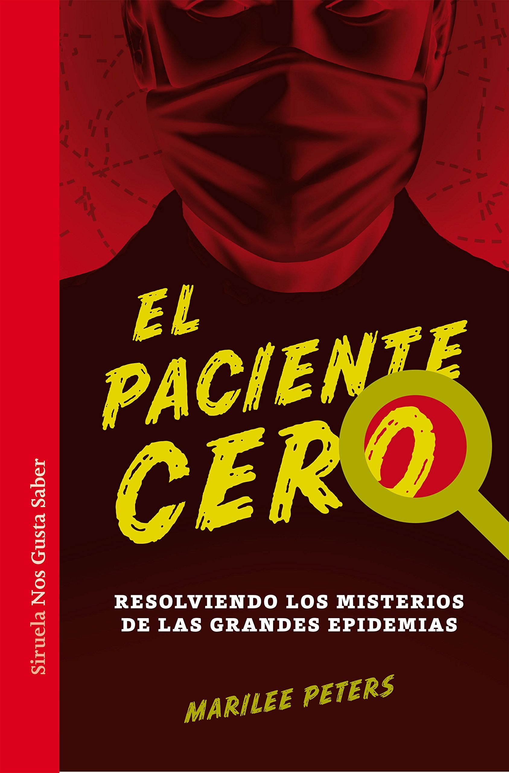 El paciente cero : resolviendo los misterios de las grandes epidemias book