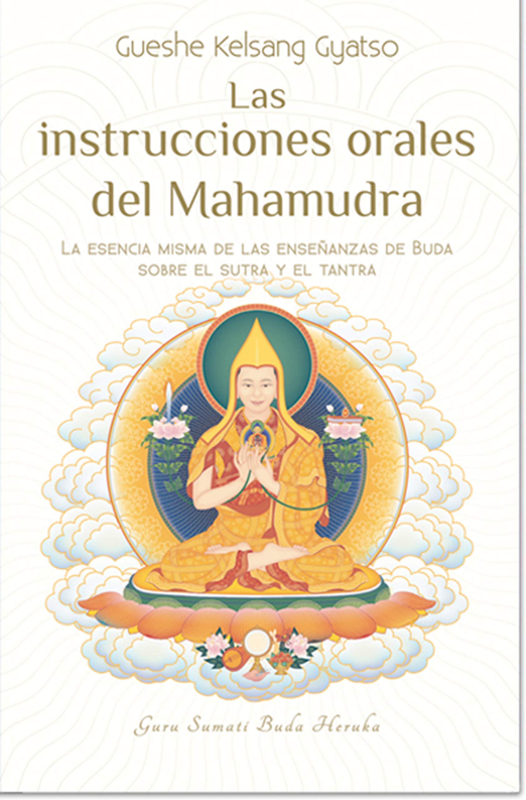 Las Instrucciones Orales del Mahamudra book
