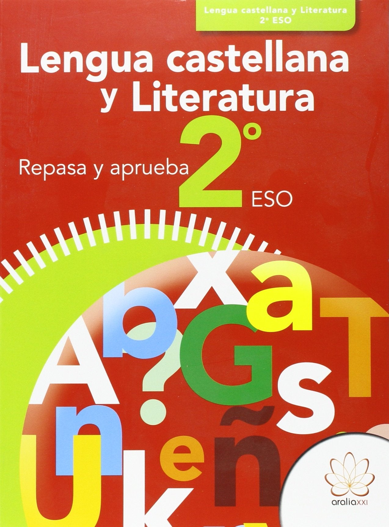 REPASA Y APRUEBA. LENGUA CASTELLANA Y LITERATURA 2º ESO book