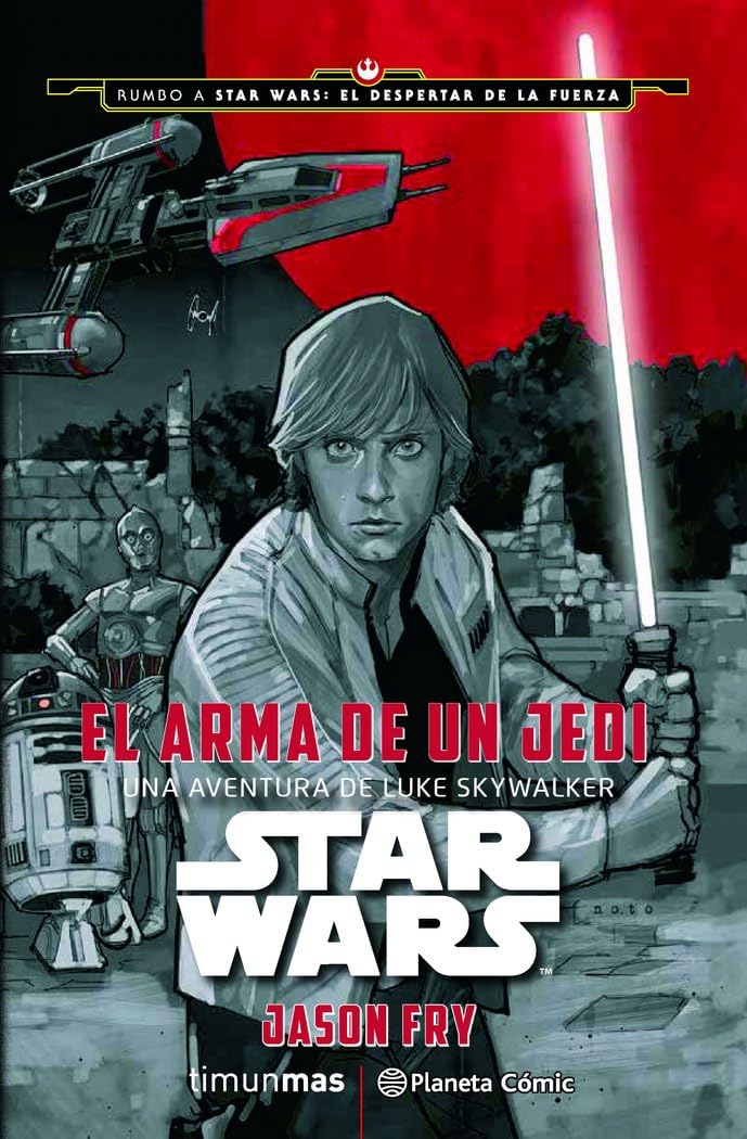 Star Wars. El arma de un Jedi: Una aventura de Luke Skywalker (Star Wars: Novelas) Contemporary literature